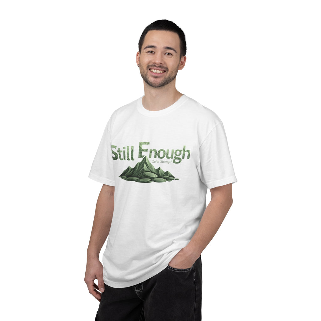Mental Health Awareness T-Shirt — "Still Enough" Inspirational Tee