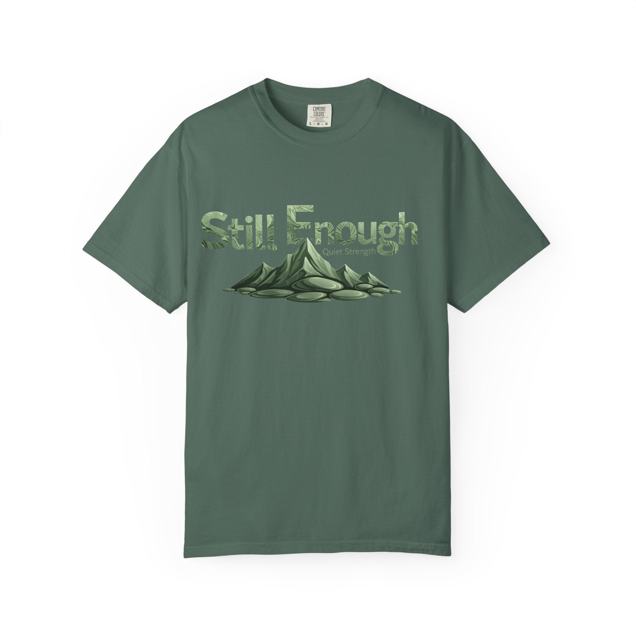 Mental Health Awareness T-Shirt — "Still Enough" Inspirational Tee