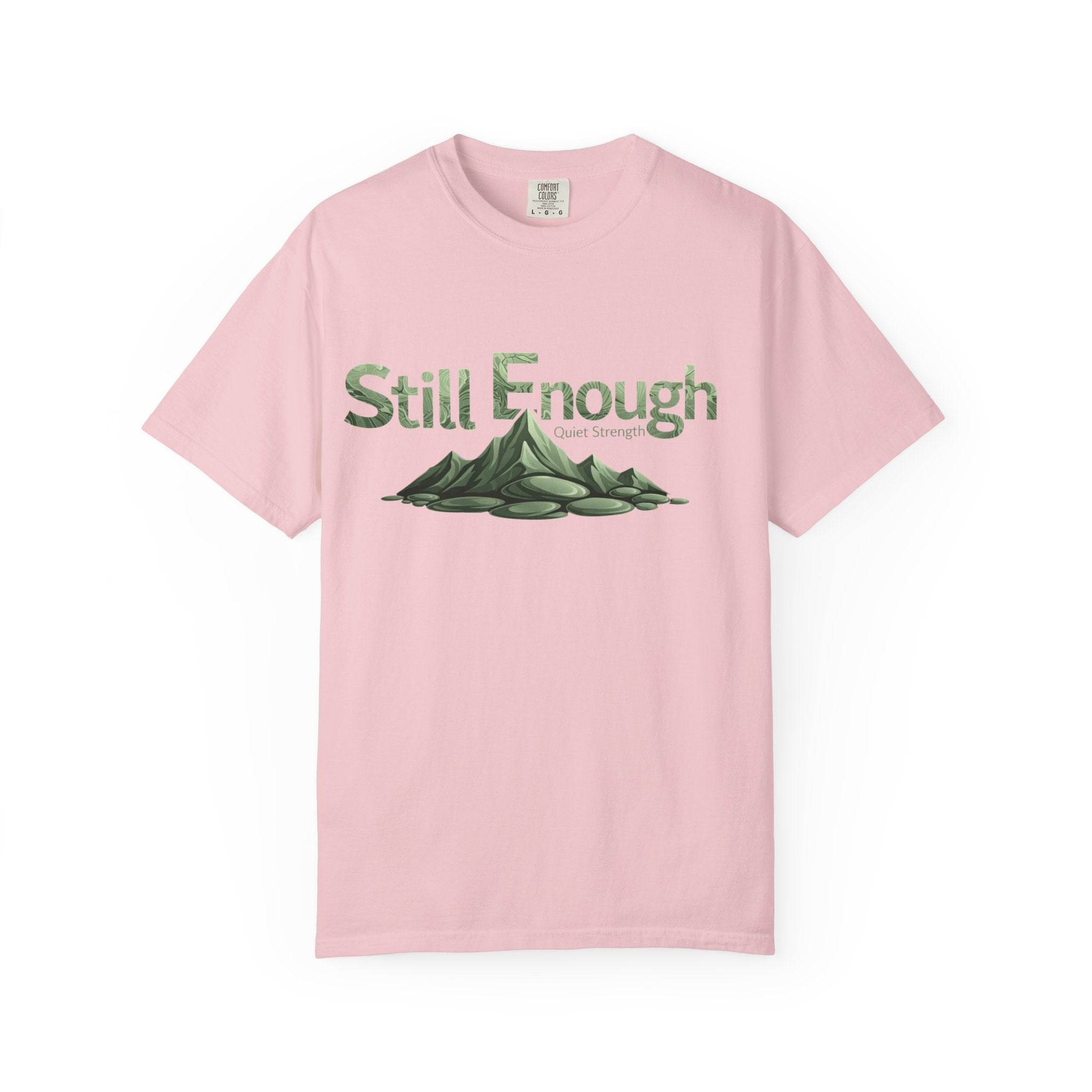 Mental Health Awareness T-Shirt — "Still Enough" Inspirational Tee