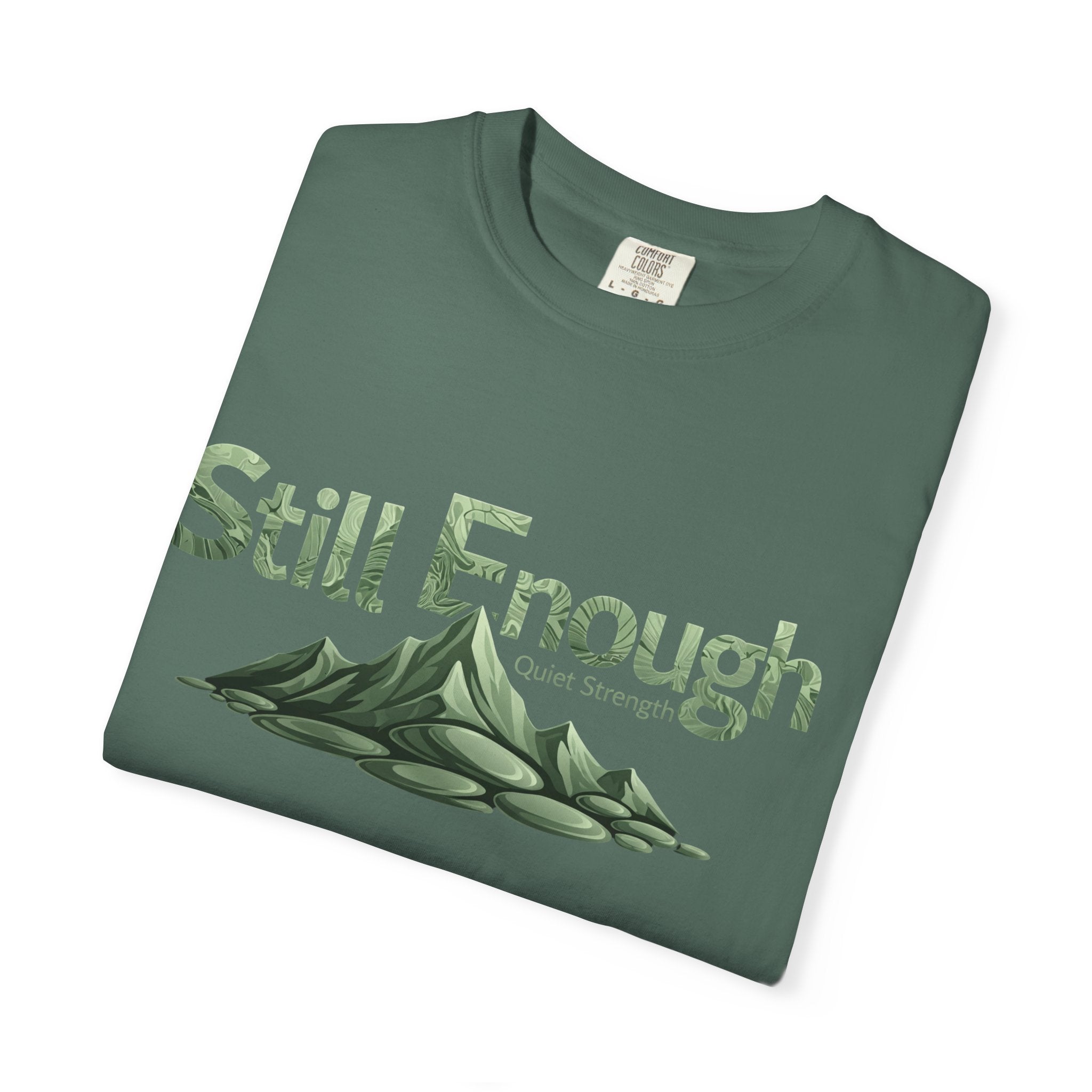 Mental Health Awareness T-Shirt — "Still Enough" Inspirational Tee