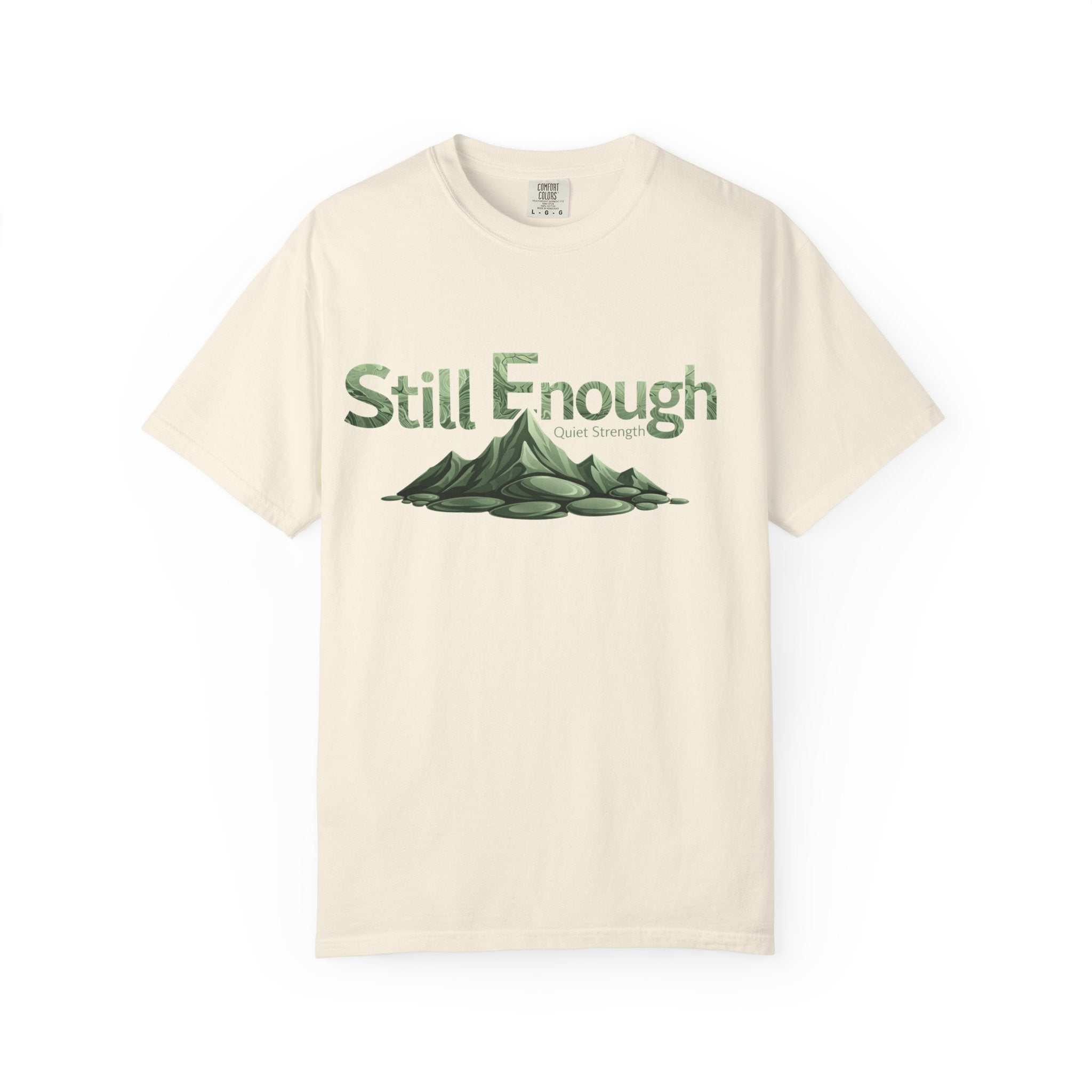 Mental Health Awareness T-Shirt — "Still Enough" Inspirational Tee
