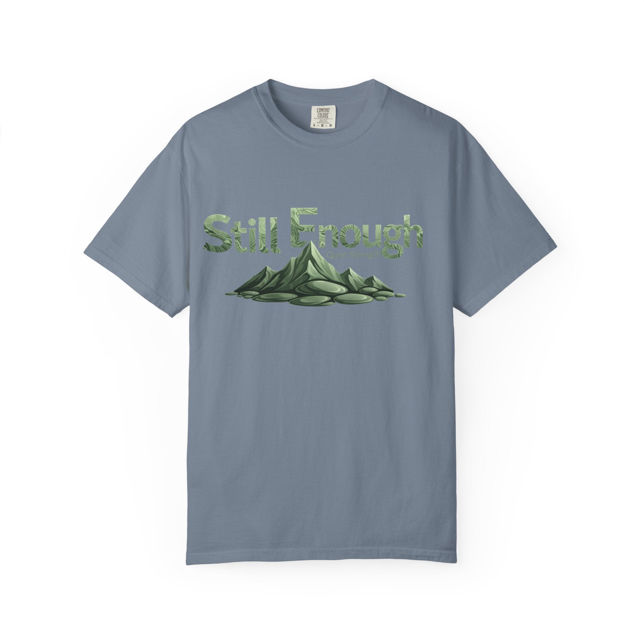 Mental Health Awareness T-Shirt — "Still Enough" Inspirational Tee