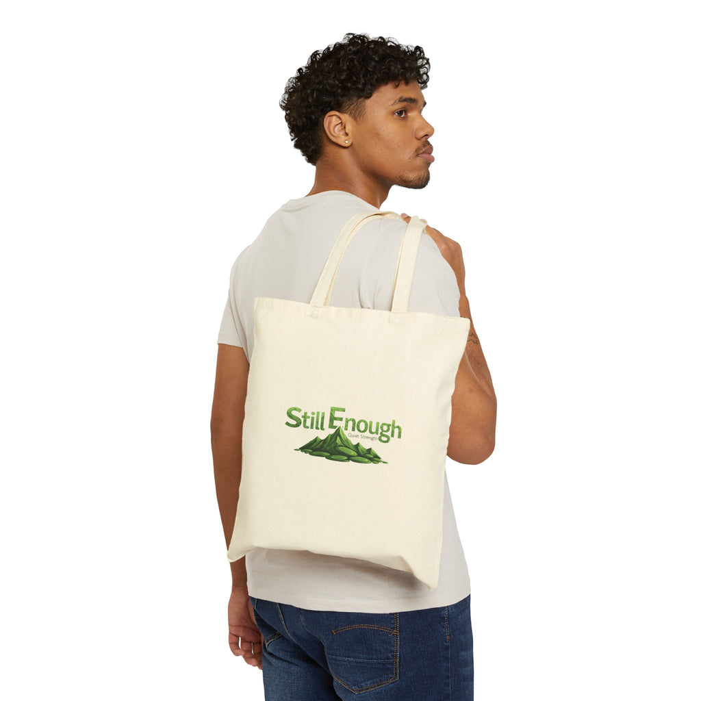 Still Enough - Cotton Canvas Tote Bag