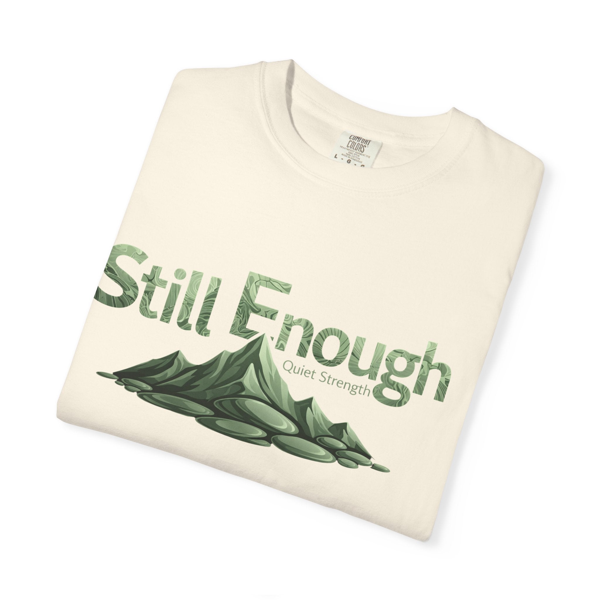 Mental Health Awareness T-Shirt — "Still Enough" Inspirational Tee