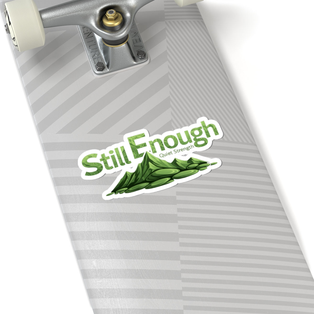 Still Enough "Quiet Strength" Mountain Sticker — Inspirational Kiss-Cut Vinyl