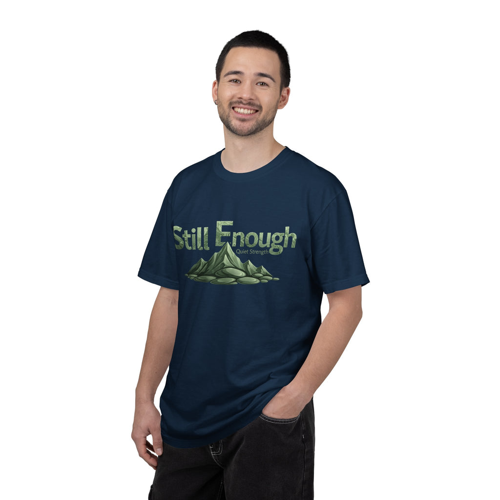 Mental Health Awareness T-Shirt — "Still Enough" Inspirational Tee