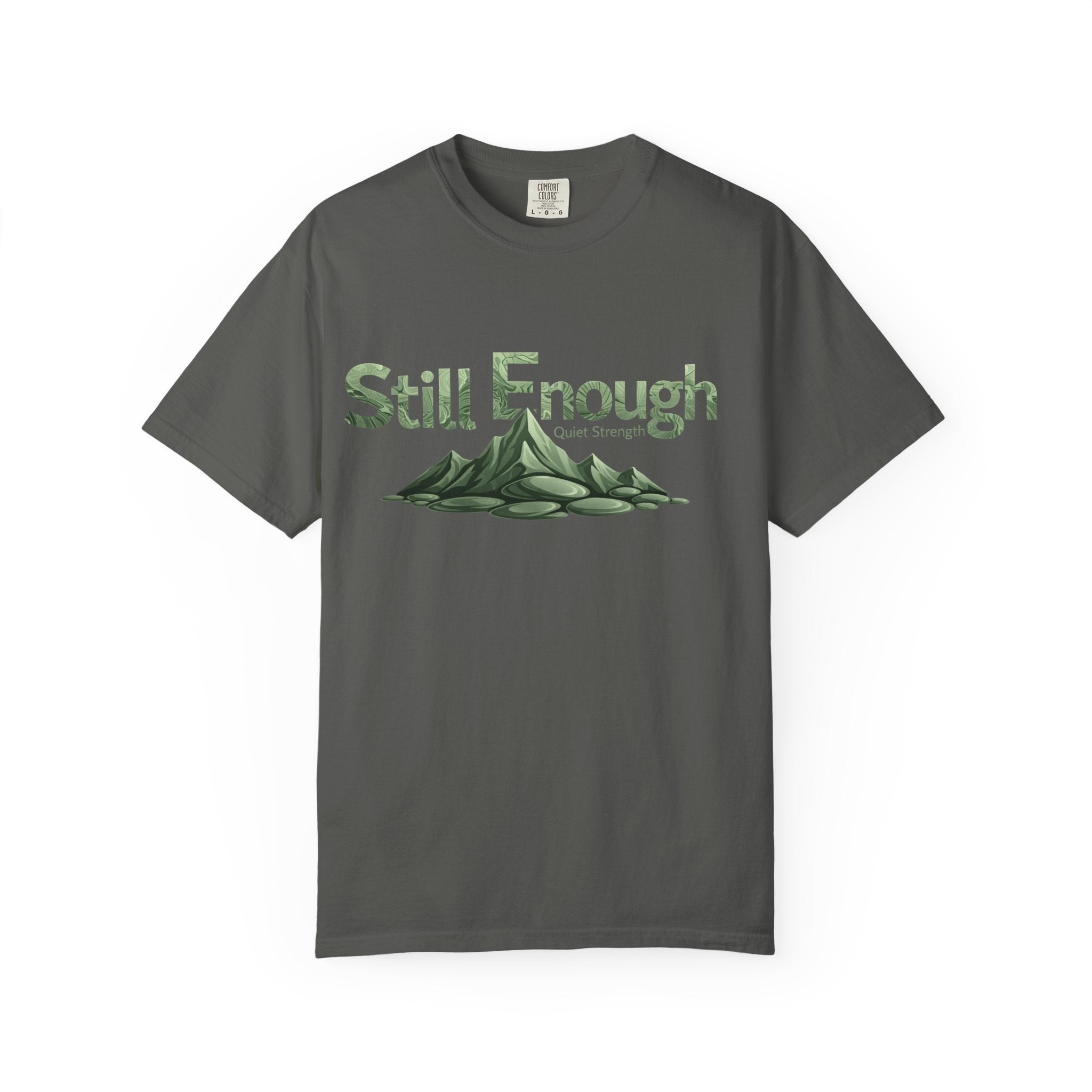 Mental Health Awareness T-Shirt — "Still Enough" Inspirational Tee