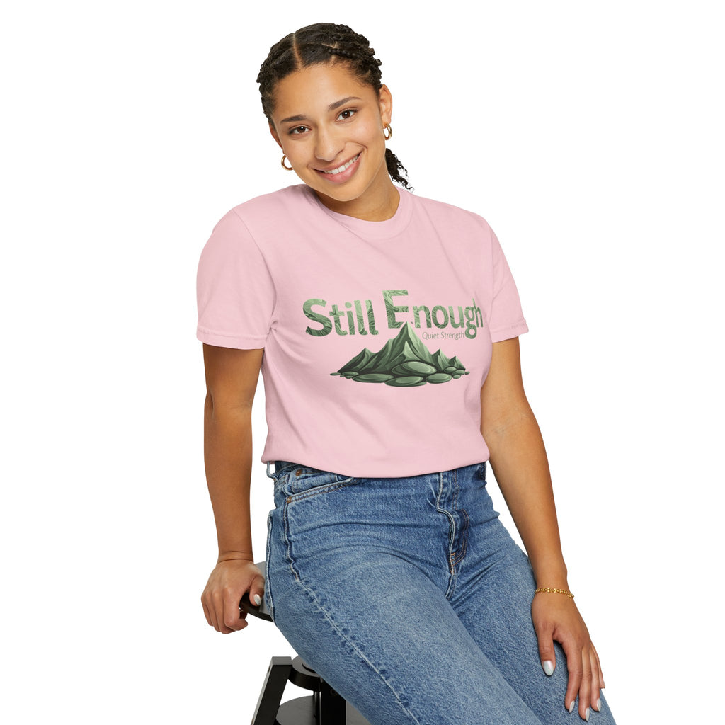 Mental Health Awareness T-Shirt — "Still Enough" Inspirational Tee